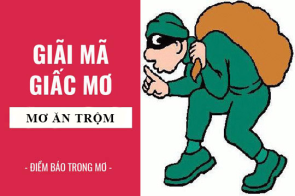 Mơ thấy ăn trộm nên đánh số gì? Bí quyết đoán số chính xác