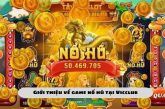 Nổ Hũ VicClub – Thiên đường game nổ hũ đổi rút tiền mặt hot nhất châu Á